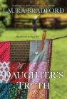 A Daughter's Truth By Laura Bradford Cover Image