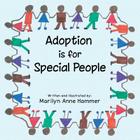 Adoption Is for Special People By Marilyn Anne Hammer Cover Image