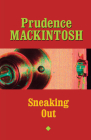 Sneaking Out (Southwestern Writers Collection Series, Wittliff Collections at Texas State University) By Prudence Mackintosh Cover Image