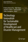 Technology Innovation for Sustainable Development of Healthcare and Disaster Management (Disaster Risk Reduction) Cover Image