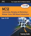 MCSA/MCSE Windows Server 2003 Network Infrastructure: Exam 70-291 [With CDROM] (Training Guides (Que)) By Dave Bixler, Will Schmied (Joint Author), Ed Tittel (Editor) Cover Image