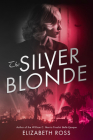 The Silver Blonde By Elizabeth Ross Cover Image