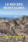 Le Roi Des Montagnes By Edmond About Cover Image