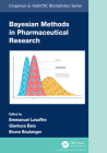Bayesian Methods in Pharmaceutical Research (Chapman & Hall/CRC Biostatistics) By Emmanuel Lesaffre (Editor), Gianluca Baio (Editor), Bruno Boulanger (Editor) Cover Image