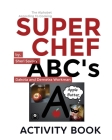 Super Chef ABC's: According To Cooking, Activity Book Cover Image