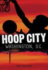 Washington, D.C. (Hoop City) By Sam Moussavi Cover Image