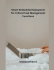 Smart Embedded Subsystem for Critical Task Management Functions Cover Image