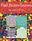 Fun Brain Games For Ages 4 & Up: Join The Dots Book For Kids & Maze Activity For Preschool And Kindergaten Cover Image