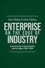 Enterprise on the Edge of Industry: Experiencing Corporatisation and Its Impact 1914-2014 By Stan Dibben, Mark Dibben Cover Image