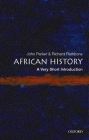 African History: A Very Short Introduction (Very Short Introductions) By John Parker, Richard Rathbone Cover Image