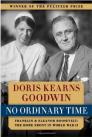 No Ordinary Time: Franklin and Eleanor Roosevelt:  The Home Front in World War II By Doris Kearns Goodwin Cover Image