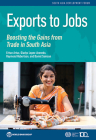 Exports to Jobs: Boosting the Gains from Trade in South Asia (South Asia Development Forum) Cover Image