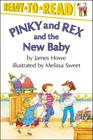 Pinky and Rex and the New Baby: Ready-to-Read Level 3 (Pinky & Rex) By James Howe, Melissa Sweet (Illustrator) Cover Image