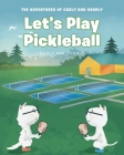 Let's Play Pickleball Cover Image
