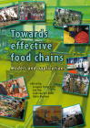 Towards Effective Food Chains: Models and Applications By Jacques Trienekens (Editor), Jan Top (Editor), Jack Van Der Vorst (Editor) Cover Image