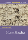 Music Sketches (Cambridge Introductions to Music) Cover Image