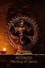 Nataraja the King of Dance: 108-page Writing Diary With the Dancing Form of Shiva Nataraj (6 x 9 Inches / Black) By The Mindful Word Cover Image