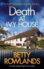 Death at Ivy House: An utterly gripping English cozy mystery (Sukey Reynolds Mystery #5) By Betty Rowlands Cover Image