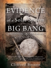 Evidence of a Solar System Big Bang: Bible History and Astronomy Cover Image