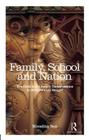 Family, School and Nation: The Child and Literary Constructions in 20th-Century Bengal By Nivedita Sen Cover Image
