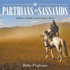 The Parthians and Sassanids Children's Middle Eastern History Books Cover Image