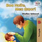 Goodnight, My Love! (Brazilian Portuguese Children's Book): Portuguese book for kids (Portuguese Bedtime Collection) By Shelley Admont, Kidkiddos Books Cover Image