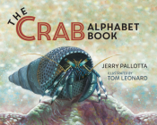 The Crab Alphabet Book By Jerry Pallotta, Tom Leonard (Illustrator) Cover Image