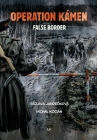 Operation Kámen - False Border: A Graphic Novel Cover Image
