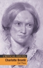 Charlotte Bronte (Critical Issues #6) By Carl Plasa Cover Image