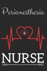 Perianesthesia Nurse: Nursing Valentines Gift (100 Pages, Design Notebook, 6 x 9) (Cool Notebooks) Paperback Cover Image
