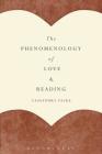 The Phenomenology of Love and Reading By Cassandra Falke Cover Image