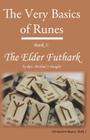 The Very Basics of Runes: Book 1: The Elder Futhark Cover Image
