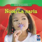 Nose/La Nariz (Let's Read about Our Bodies / Hablemos del Cuerpo Humano) By Cynthia Klingel, Robert B. Noyed Cover Image