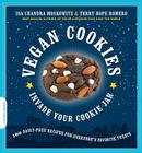 Vegan Cookies Invade Your Cookie Jar: 100 Dairy-Free Recipes for Everyone's Favorite Treats Cover Image