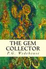 The Gem Collector By P. G. Wodehouse Cover Image