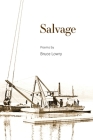 Salvage: Poems By Bruce Lowry Cover Image