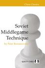 Soviet Middlegame Technique (Chess Classics) By Peter Romanovsky Cover Image