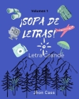 Sopa de Letras Letra Grande Volumen 1: para adultos jovenes niños mayores libro de actividades By Jhon Cass Cover Image