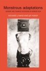 Monstrous Adaptations: Generic and Thematic Mutations in Horror Film By Richard Hand (Editor), Jay McRoy (Editor) Cover Image
