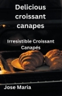 Delicious croissant canapes Cover Image