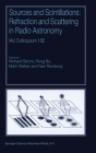 Sources and Scintillations: Refraction and Scattering in Radio Astronomy By Richard Strom, Peng Bo, Mark Walker Cover Image