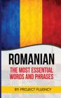 Romanian: Romanian For Beginners, The Most Essential Words & Phrases!: The Essential Romanian Phrase Book With Memory Tricks For By Project Fluency Cover Image
