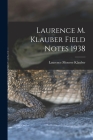 Laurence M. Klauber Field Notes 1938 By Laurence Monroe 1883-1968 Klauber Cover Image
