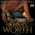 A Man's Worth By Nikita Lynnette Nichols Cover Image