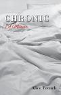 Chronic: A Memoir By French Alice Cover Image