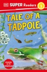 DK Super Readers Level 2 Tale of a Tadpole By DK Cover Image
