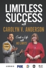 Limitless Success with Carolyn V. Anderson By Carolyn V. Anderson Cover Image