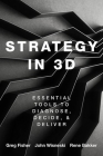 Strategy in 3D: Essential Tools to Diagnose, Decide, and Deliver Cover Image