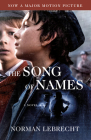 The Song of Names (Movie Tie-in Edition) By Norman Lebrecht Cover Image