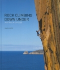 Rock Climbing Down Under: Australia Exposed Cover Image